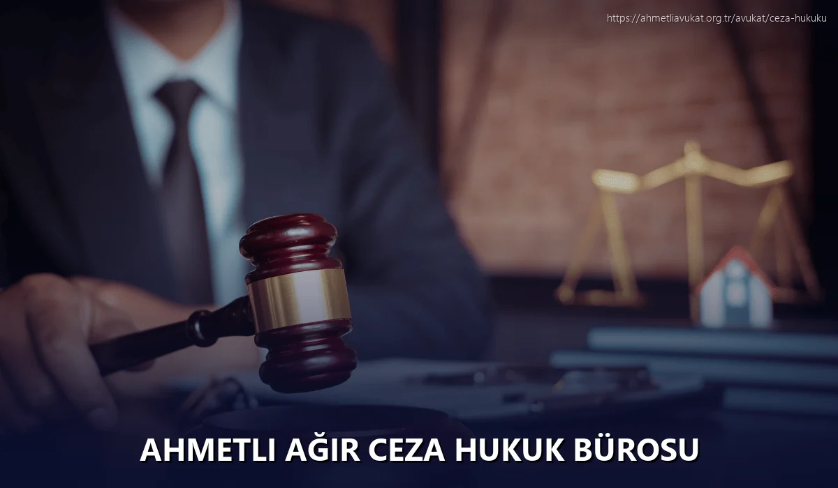 Ahmetli Ağır Ceza Hukuk Bürosu
