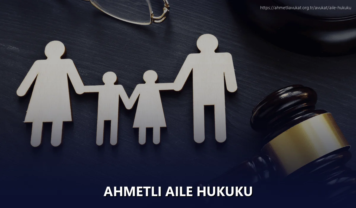 Ahmetli Aile Hukuku