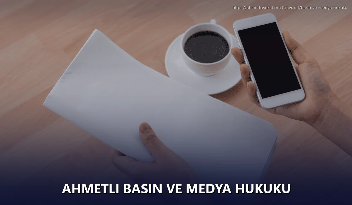 Ahmetli Basın ve Medya Hukuku