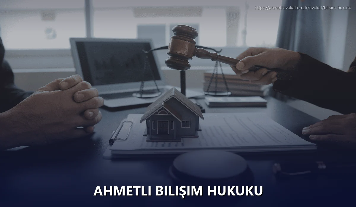 Ahmetli Bilişim Hukuku