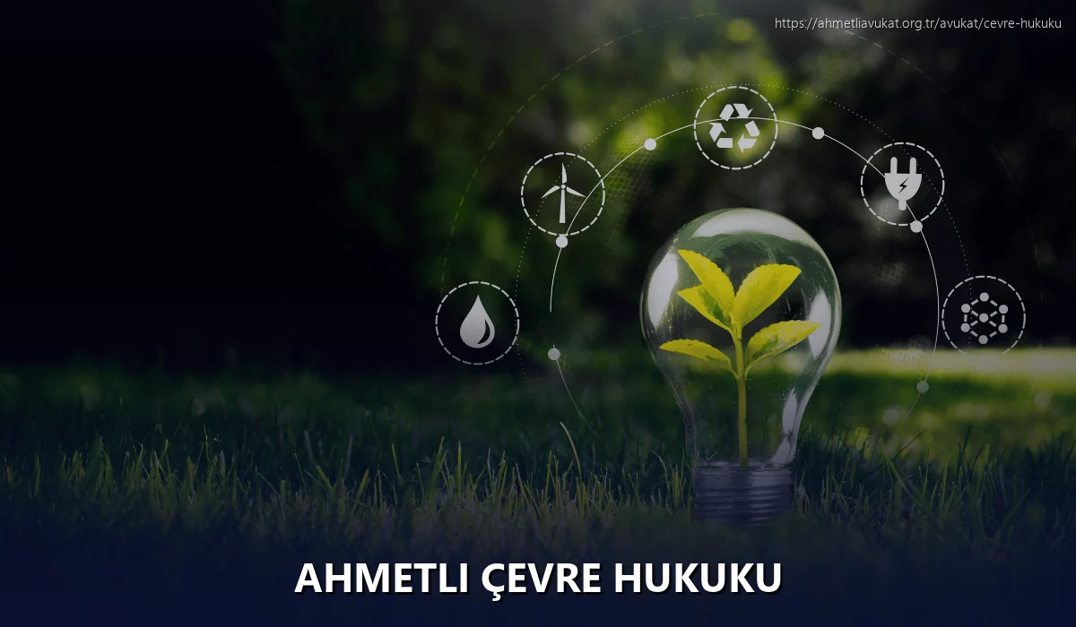 Ahmetli Çevre Hukuku