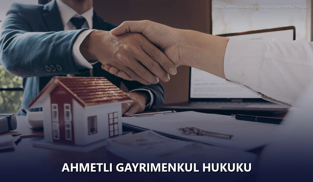 Ahmetli Gayrimenkul Hukuku