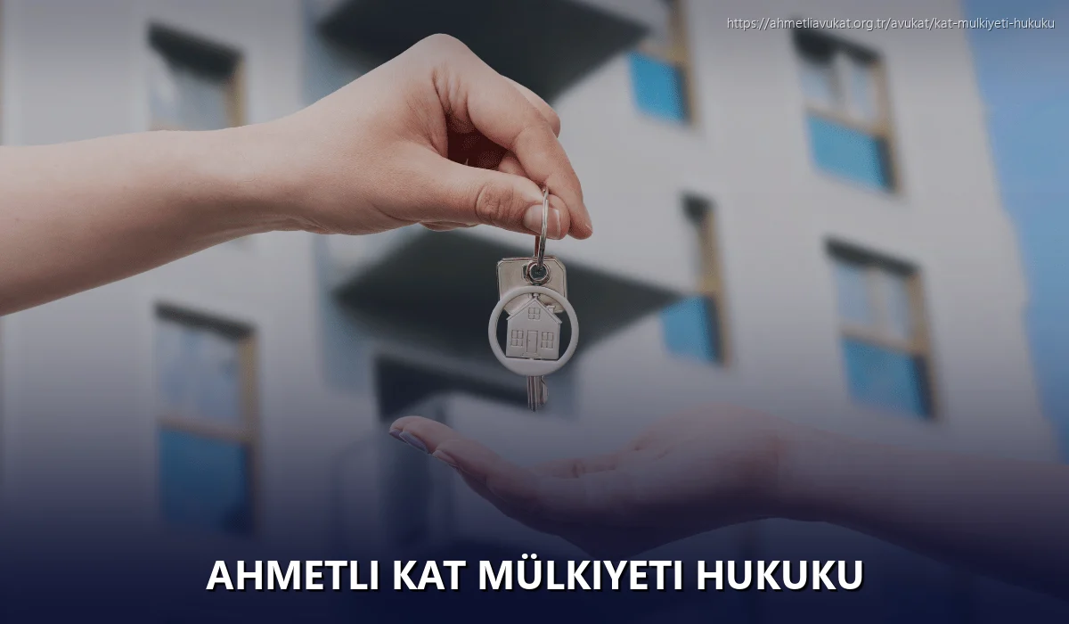 Ahmetli Kat Mülkiyeti Hukuku