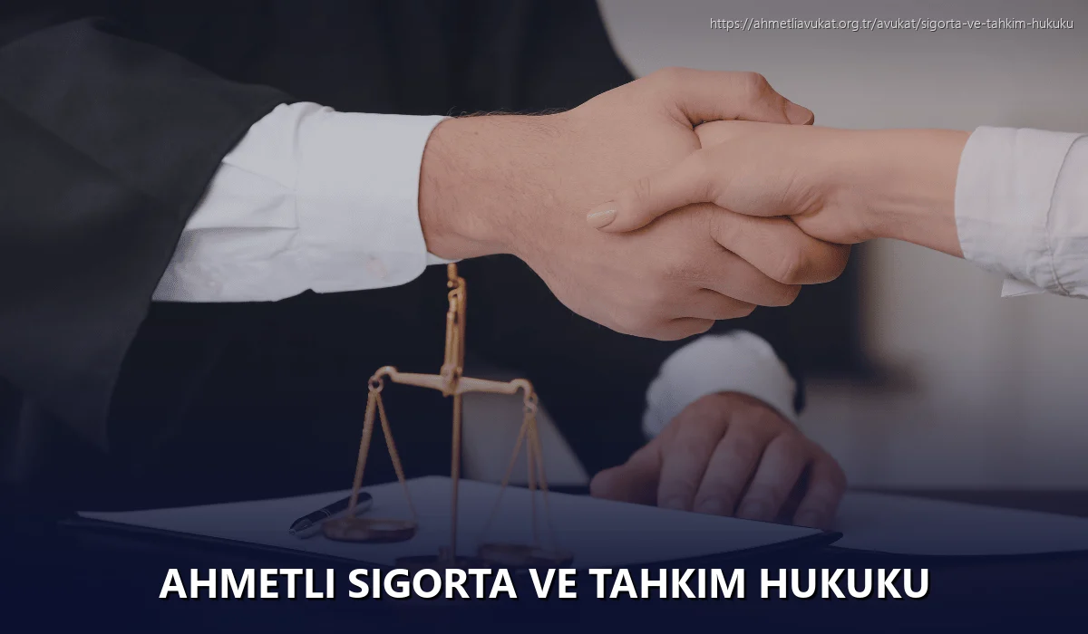 Ahmetli Sigorta ve Tahkim Hukuku