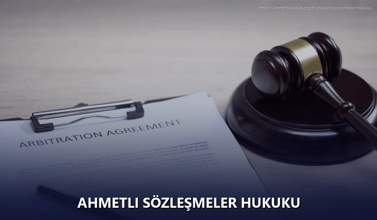 Ahmetli Sözleşmeler Hukuku