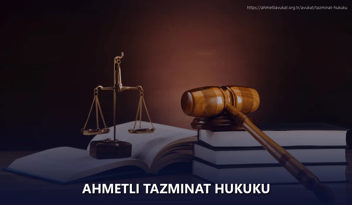 Ahmetli Tazminat Hukuku