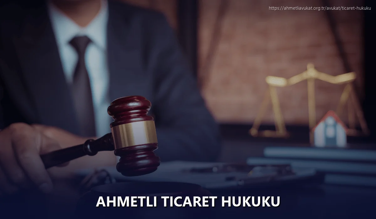 Ahmetli Ticaret Hukuku